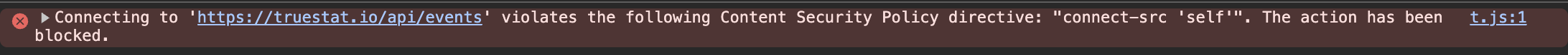 A console error: Connecting to https://truestat.io/api/events violates the Content Security Policy directive connect-src 'self'